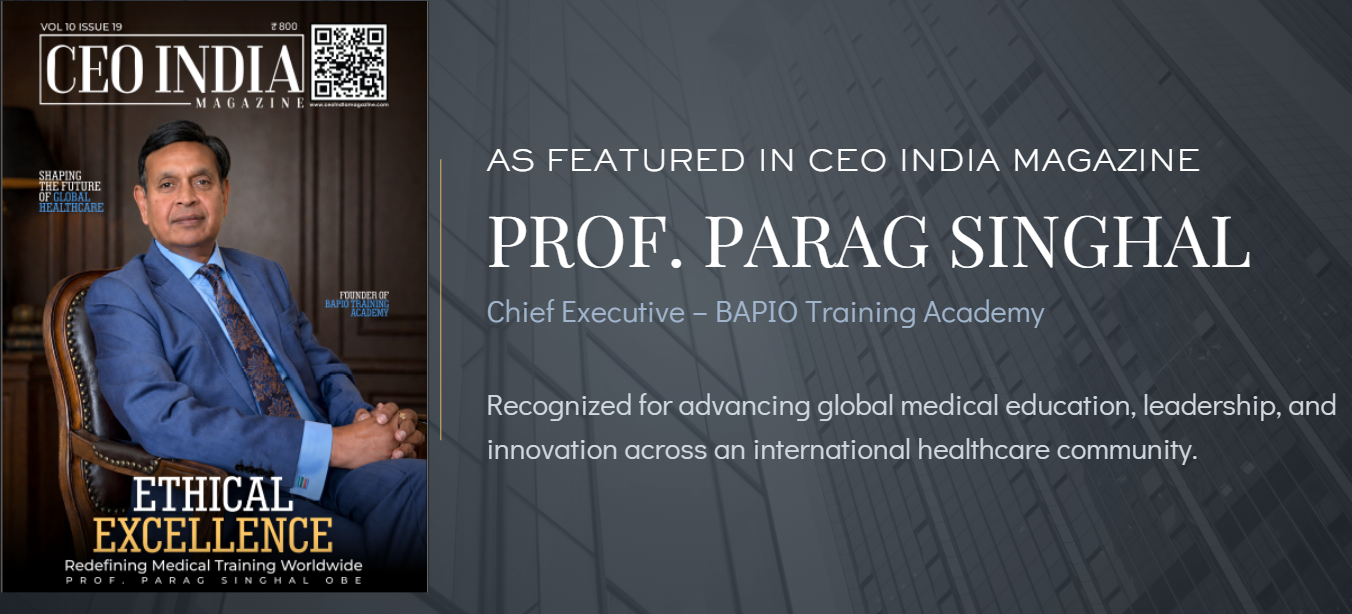 Prof. Parag Singhal OBE featured on the cover of CEO India Magazine recognizing leadership in global medical education and healthcare innovation.